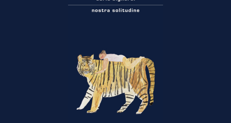 nostra solitudine daria bignardi